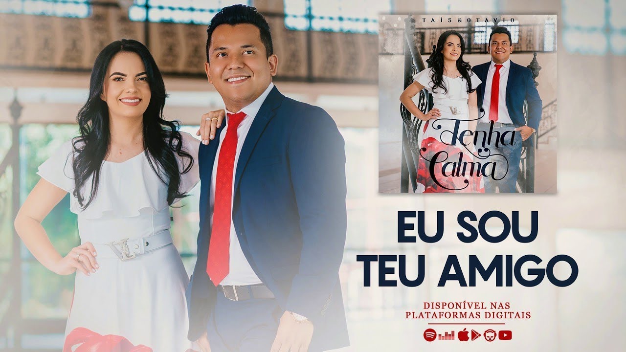 Taís e Otavio - Eu Sou Teu Amigo | Álbum Tenha Calma