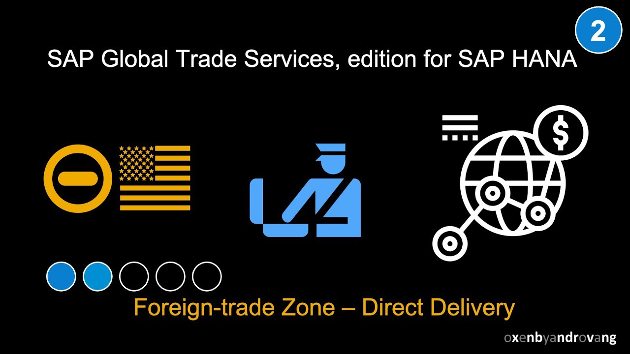 SAP Global Trade Services, edition for SAP HANA - Foreign-Trade Zone - Ep. 2 - Direct Delivery