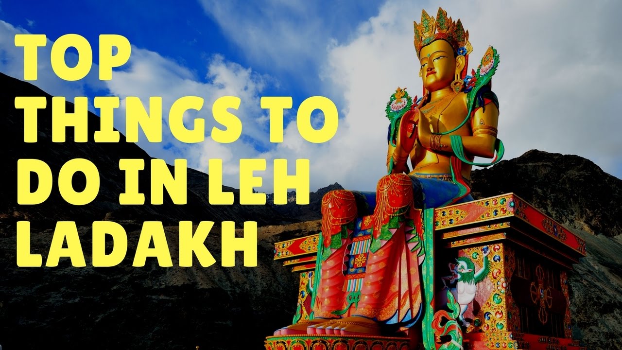 Ladakh Travel Guide: Top Things To Do in Leh Ladakh - Adventures365