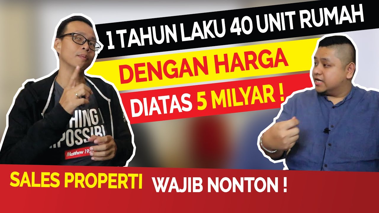 1 TAHUN LAKU 40 UNIT RUMAH DENGAN HARGA 5 MILYAR! SALES PROPERTI | Ken Pangesa | Antonius Arif