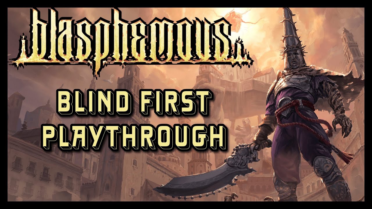 Blind First Playthrough | Blasphemous