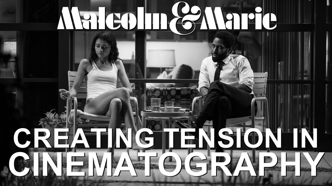 Malcolm & Marie - Creating Tension In Cinematography