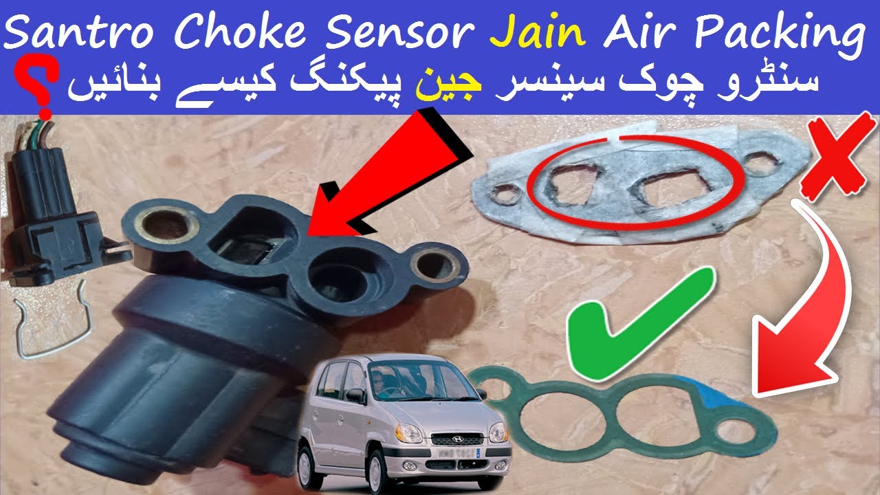 Santro Choke Sensor Jain Packing | How to Make Jain Packing | Rpm Problem | Review In Urdu/Hindi