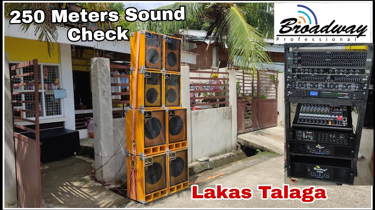 Mini Sound System Sound Set up, 250 Meters Sound check, Broadway Audio Professional Lakas Talaga