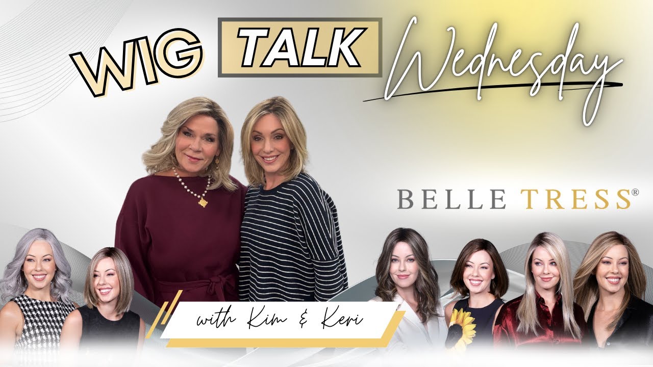 Wig Talk Wednesday: Belle Tress!!!