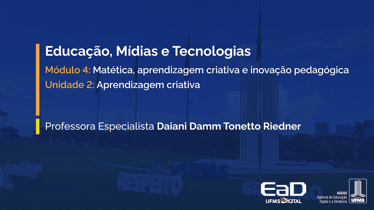 [UFMS Digital] Educação, Mídias e Tecnologias - Módulo 4 - Unidade 2