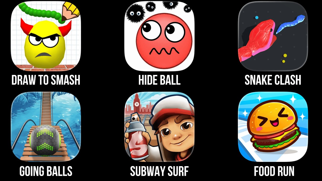 Draw to Smash, Hide Ball, Snake Clash, Going balls, Subway Surf, Food Run