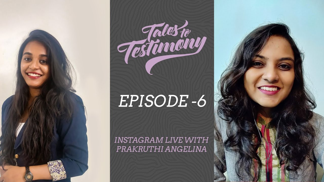 Tales to Testimony Episode 6 Prakruthi Angelina