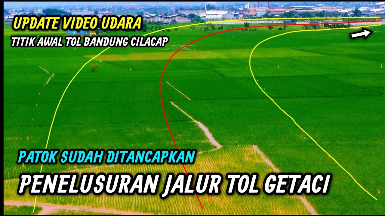 UPdate Drone, SIP👍Penelusuran Patok Jalur TOL GETACI/TOL Bandung - Cilacap