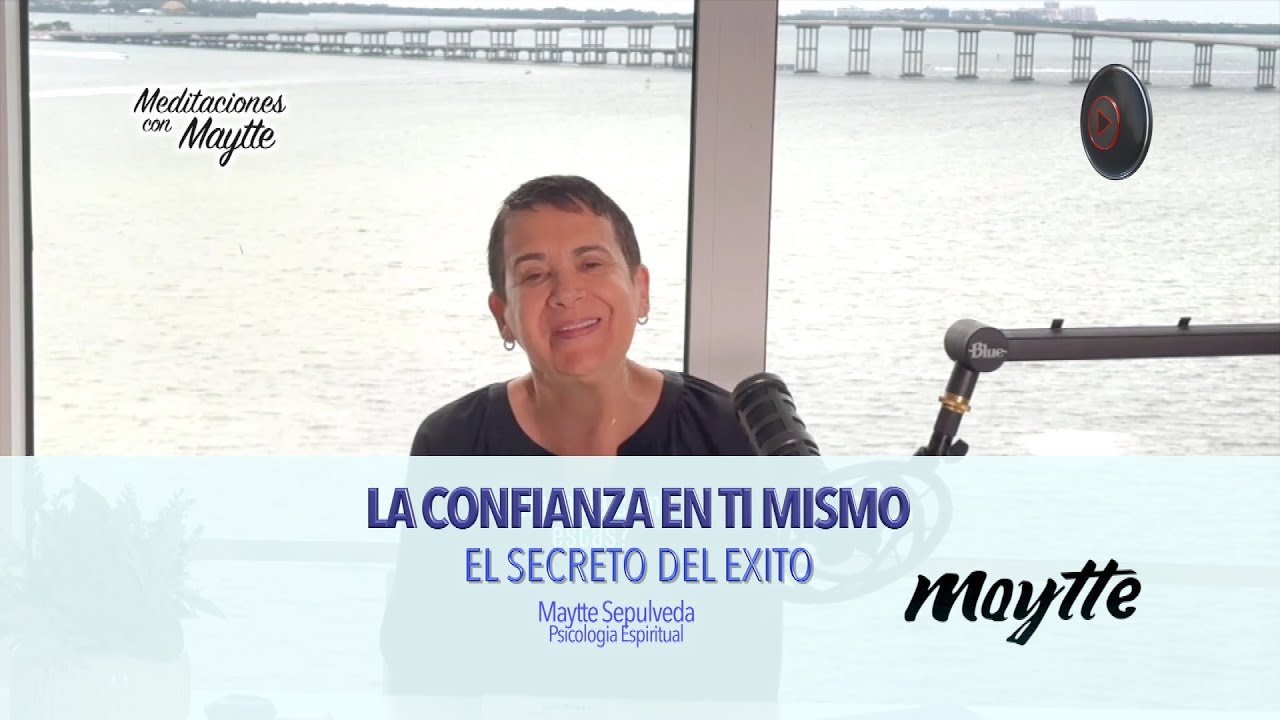 La Confianza en ti mismo - Maytte
