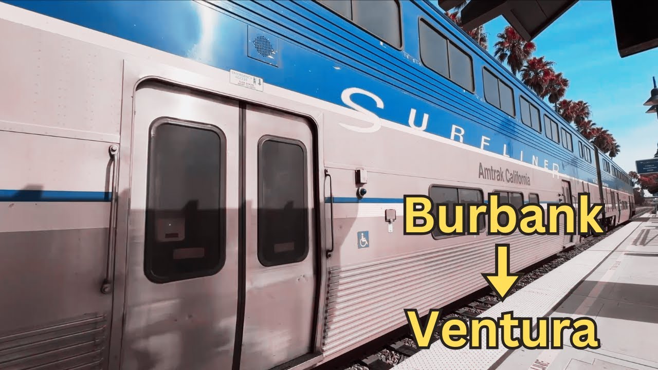 AMTRAK | Отчёт о поездке | Pacific Surfliner из Бербанка в Вентуру
