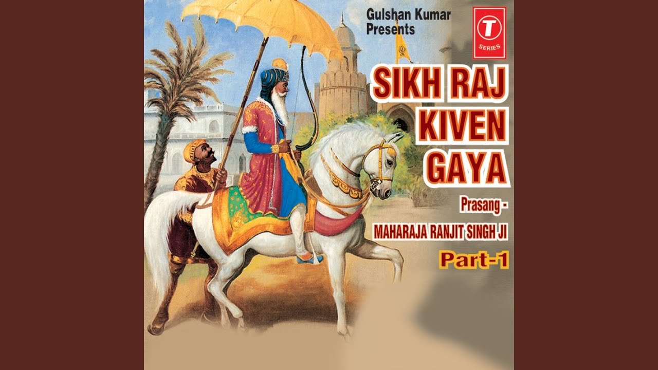 Sikh Raj Kiven Giaa - Prasang Shere Punjab Maharaja Ranjit Singh Ji, Maharaja Khadag Singh Ji,...