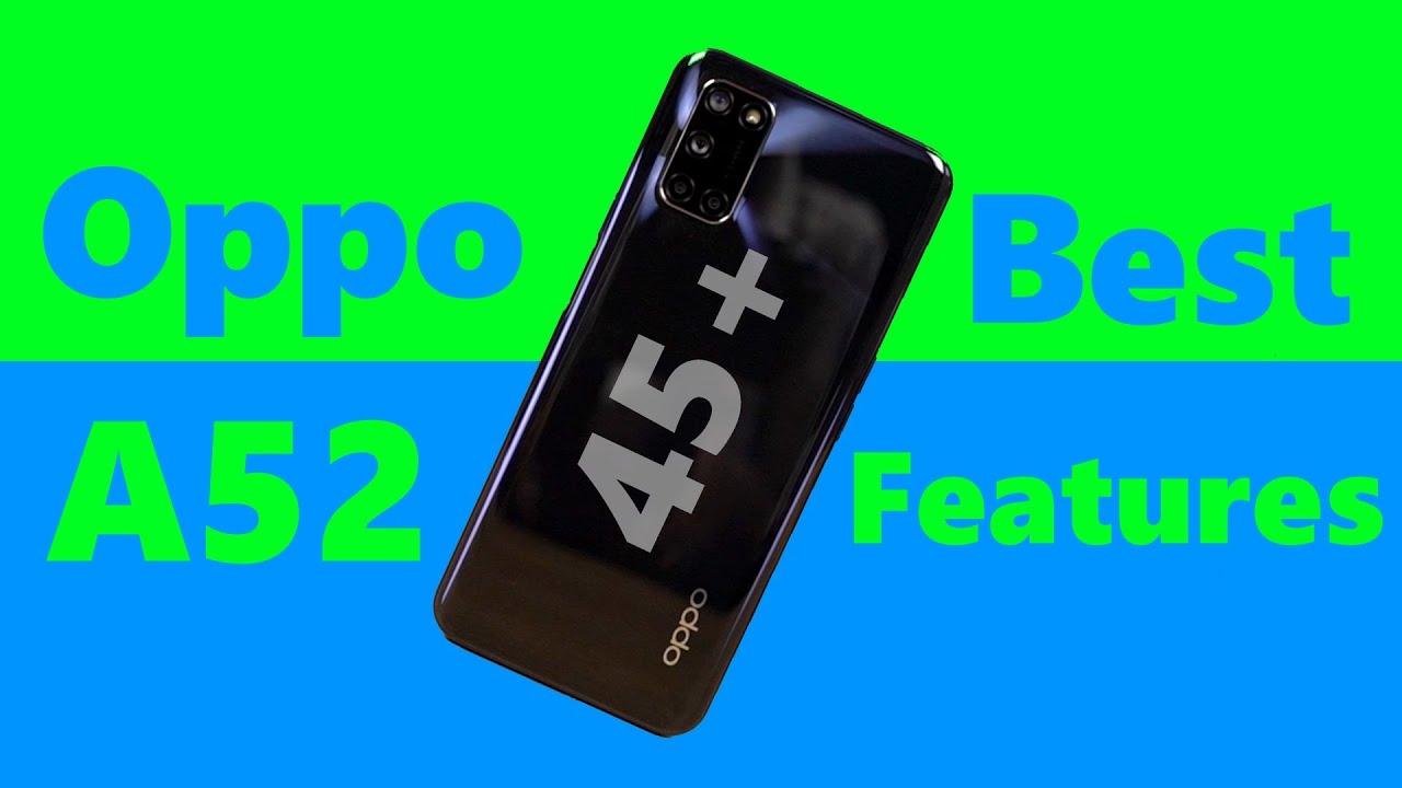 Oppo A52 45+ Best Features