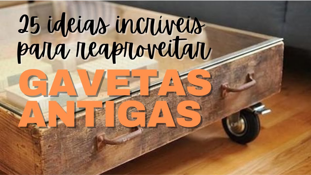 25 ideias incr&iacute;veis para reaproveitar gavetas antigas