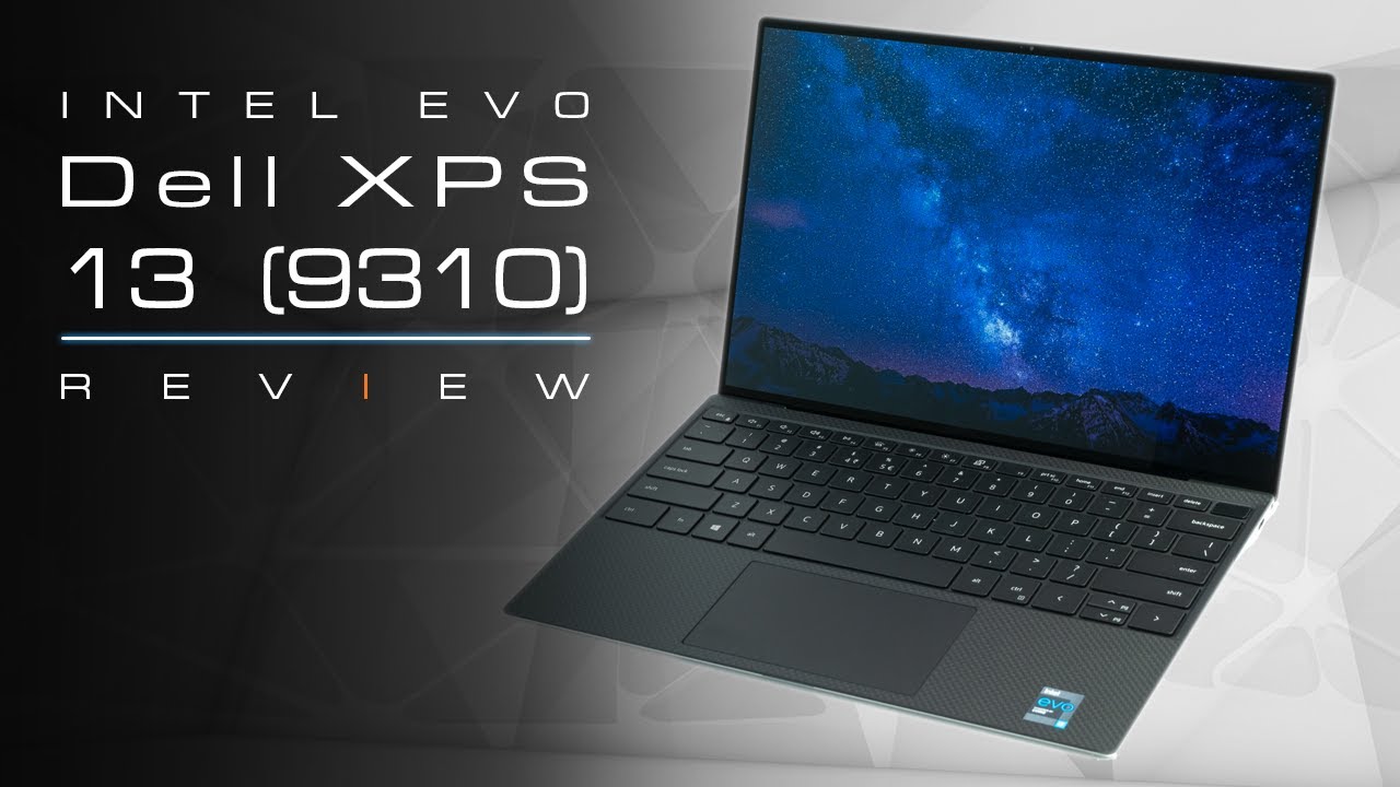 Dell XPS 13 9310 In-Depth Evaluation - Intel Evo 11th Gen