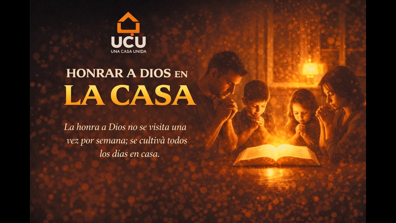 Honrar a Dios en la Casa