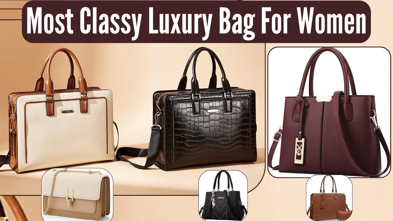 15 Most Classy Luxury Bags For Women in 2026 | Best Designer & Stylish Handbags Guide