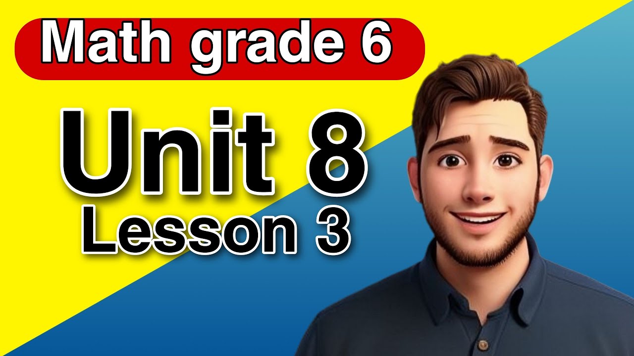 02 - Math grade(6) 2024 | unit 8 lesson 3 [Connecting Fraction Multiplication to Fraction Division]