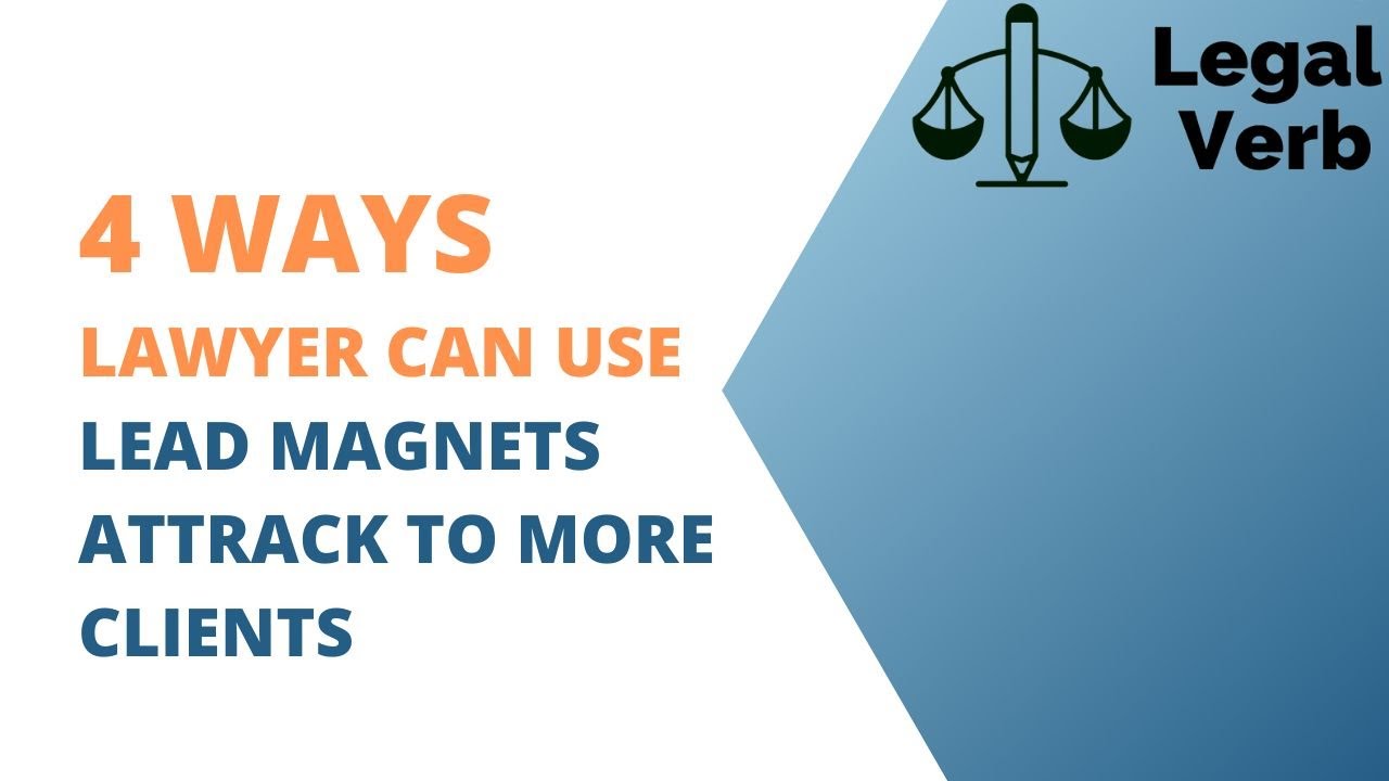 4 Ways- Lawyers Can Use Lead Magnets to Attract More Clients