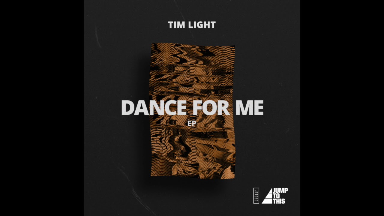 Tim Light - Dance For Me [JUMP TO THIS]