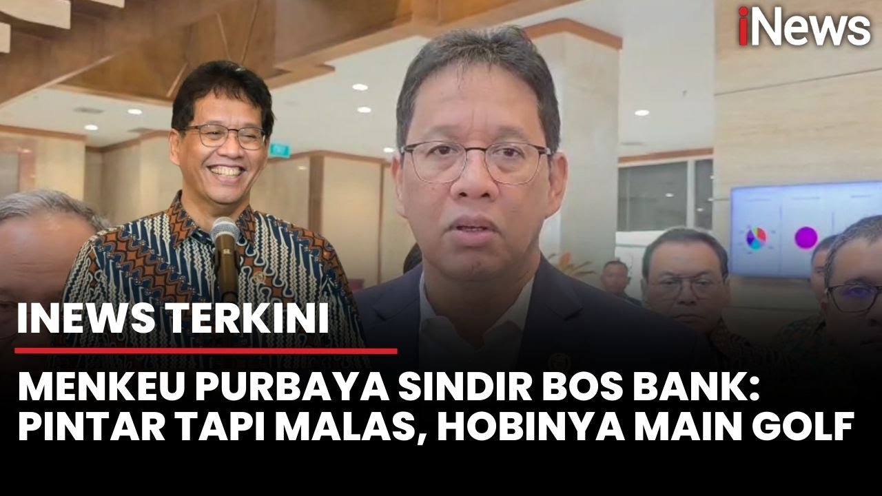 Menkeu Purbaya Sentil Direksi Perbankan: Mereka Pintar Cuma Malas | iNews Terkini  (16/9)