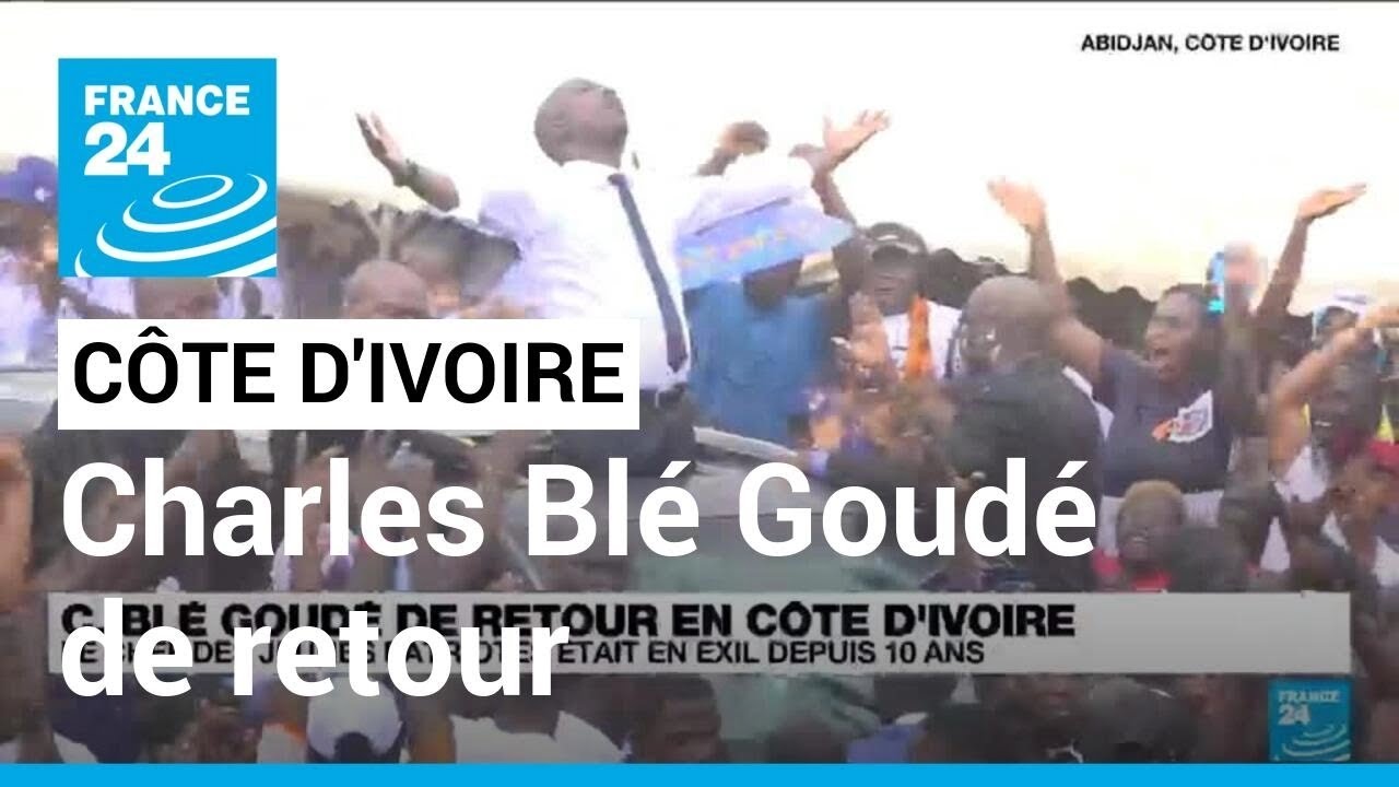 Charles Blé Goudé de retour en Côte d'Ivoire après un exil de 10 ans • FRANCE 24