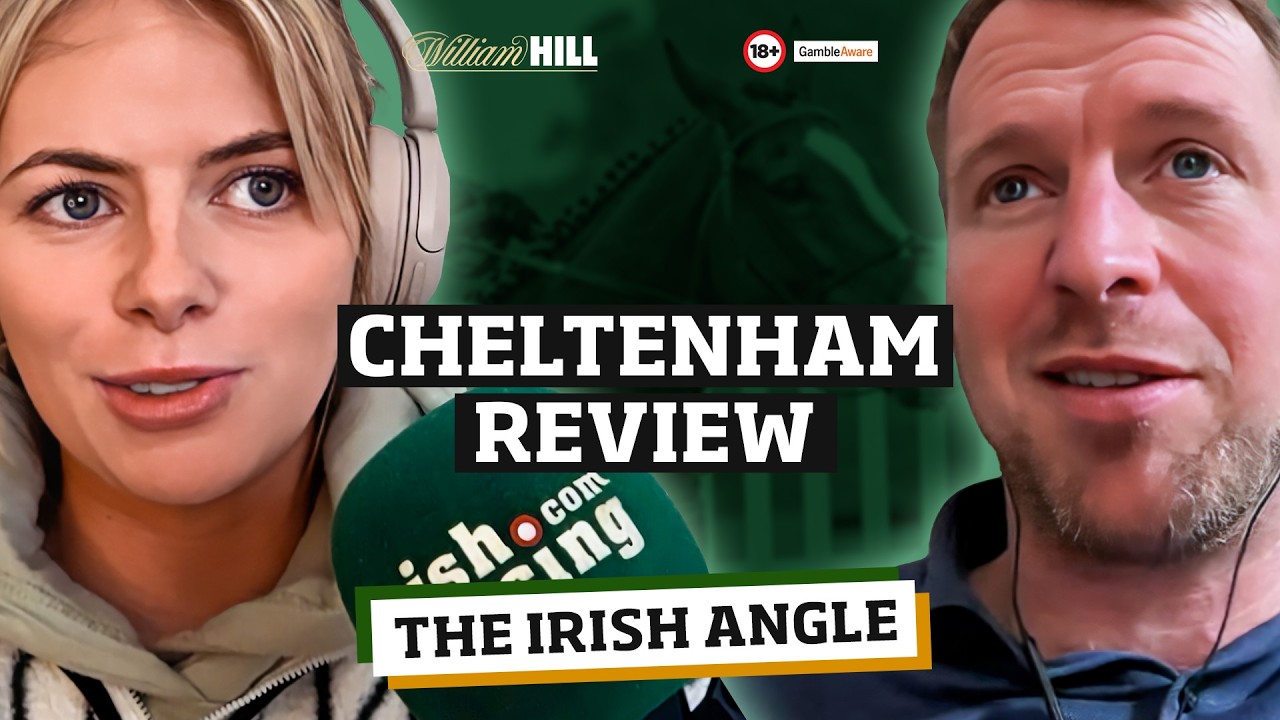 Cheltenham Review | The Irish Angle