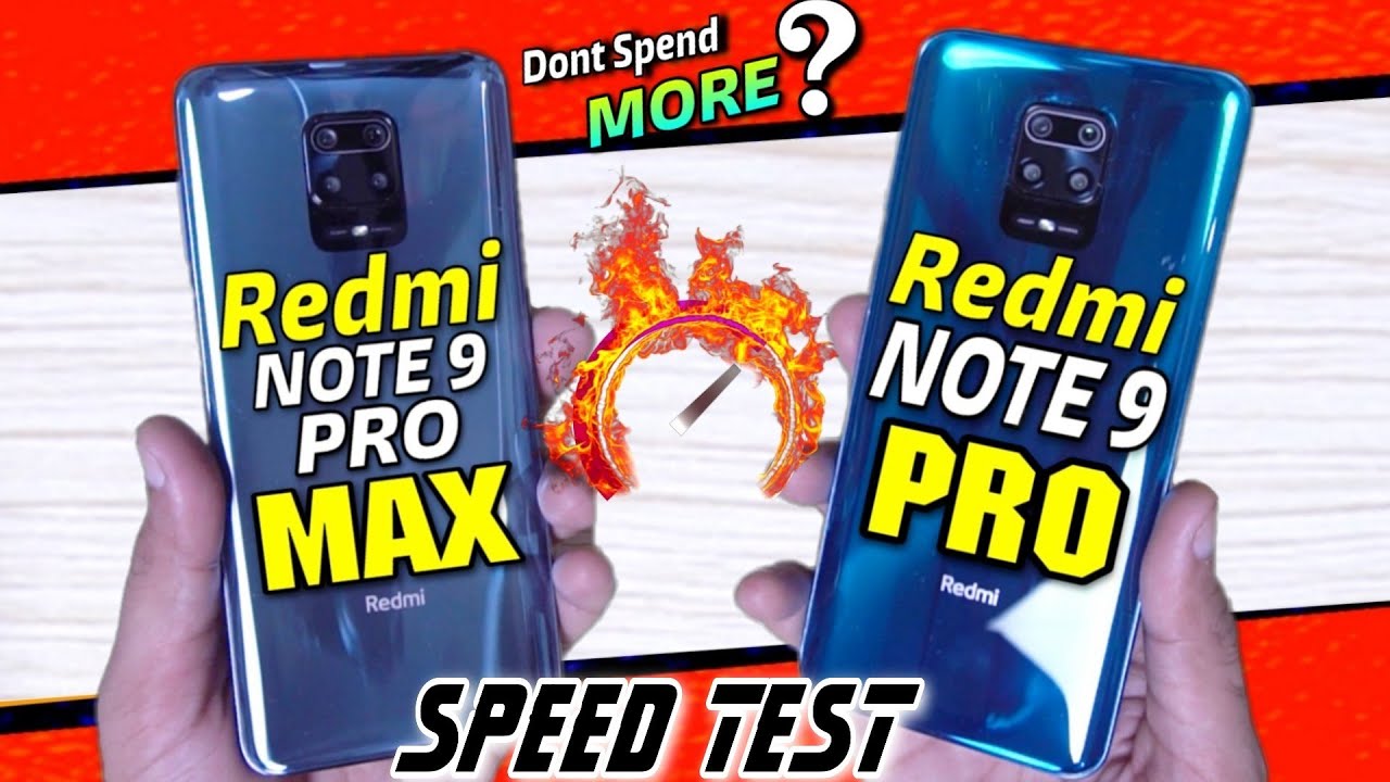 Redmi Note 9 Pro Max Vs Redmi Note 9 Pro : Speed Test