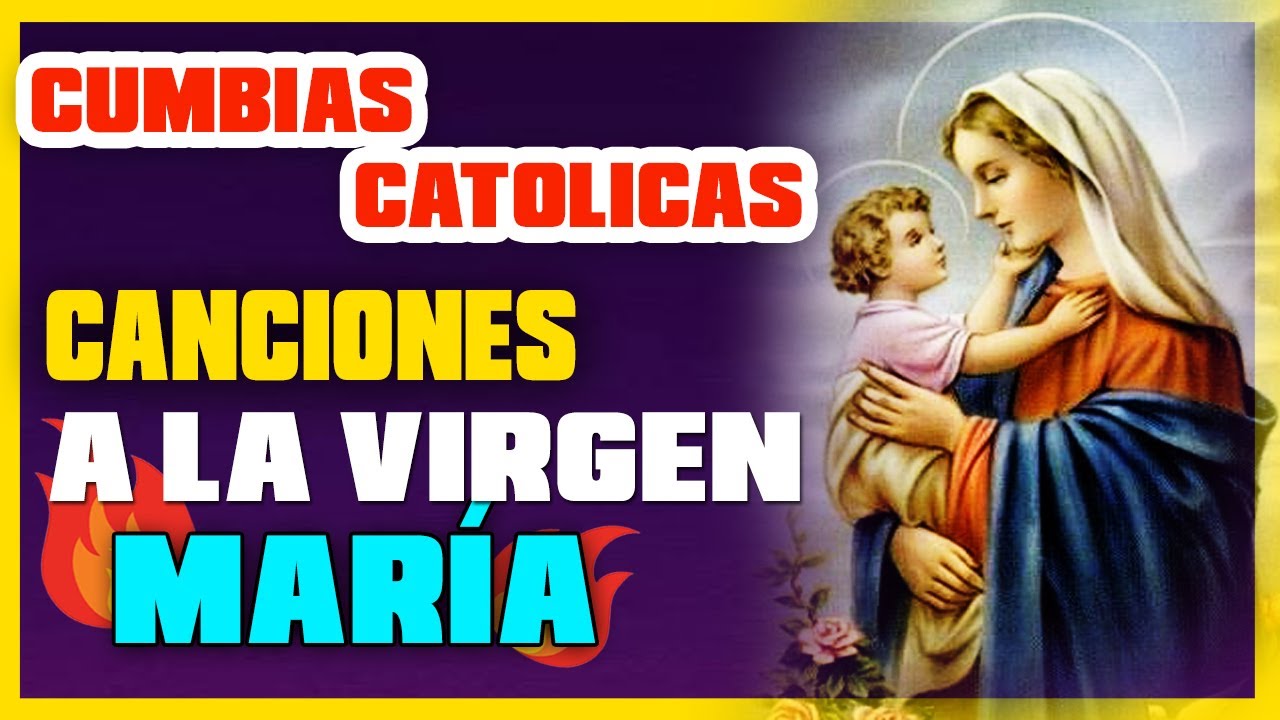 CUMBIAS A LA VIRGEN MARIA / canciones CATOLICAS a nuestra Madre popurri a la virgen maria 2025