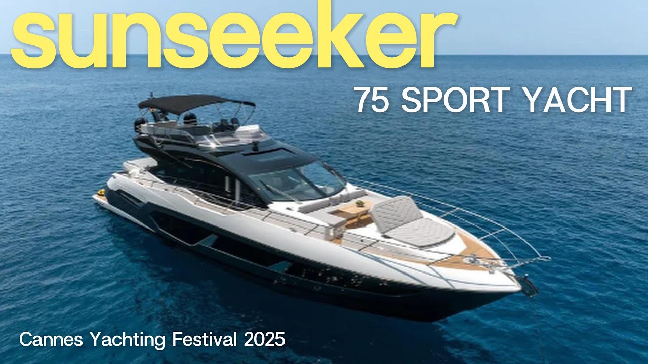 Sunseeker 75 Sport Yacht. Cannes Yachting Festival 2025.