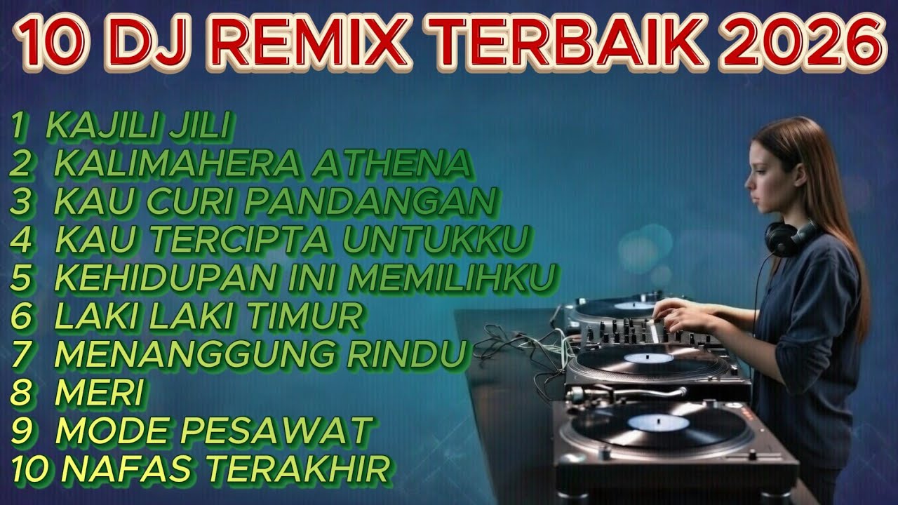 10 DJ Remix Terbaik 2026 🔥 Full Bass Super Menggelegar, Dijamin Bikin Nagih Seharian