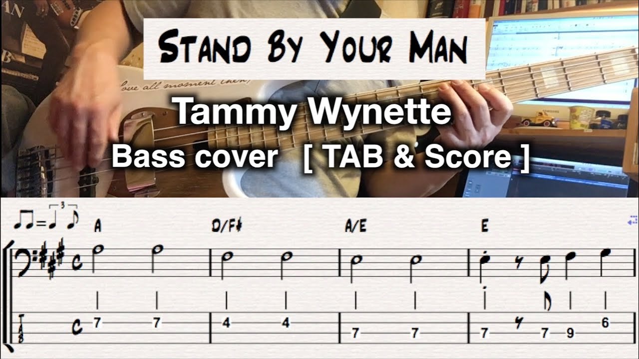 Stand By Your Man. Tammy Wynette. Bass cover. [TAB & Score]