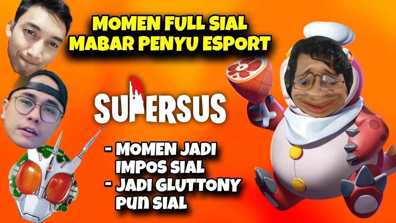 Nasib Sial ku Mabar Penyu Esport!! Jadi Impos Sial, Jadi Gluttonny Pun Juga Sial :v - Super Sus Indo