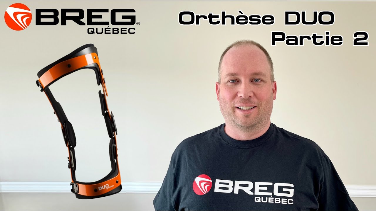 La DUO de Breg - Orthèse pour l'ostéoarthrite - Partie 2