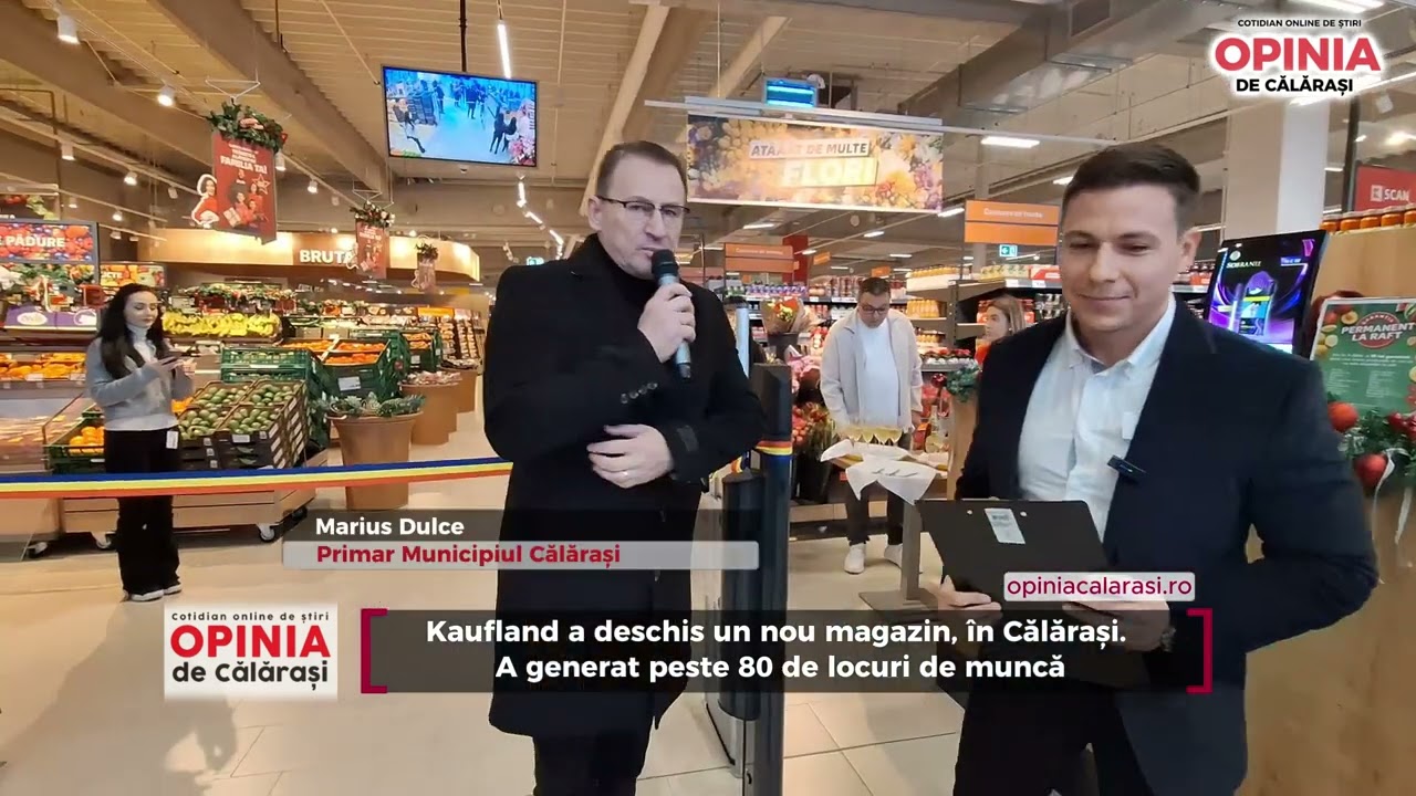 Kaufland a deschis un nou magazin, în Călărași. A generat peste 80 de locuri de muncă