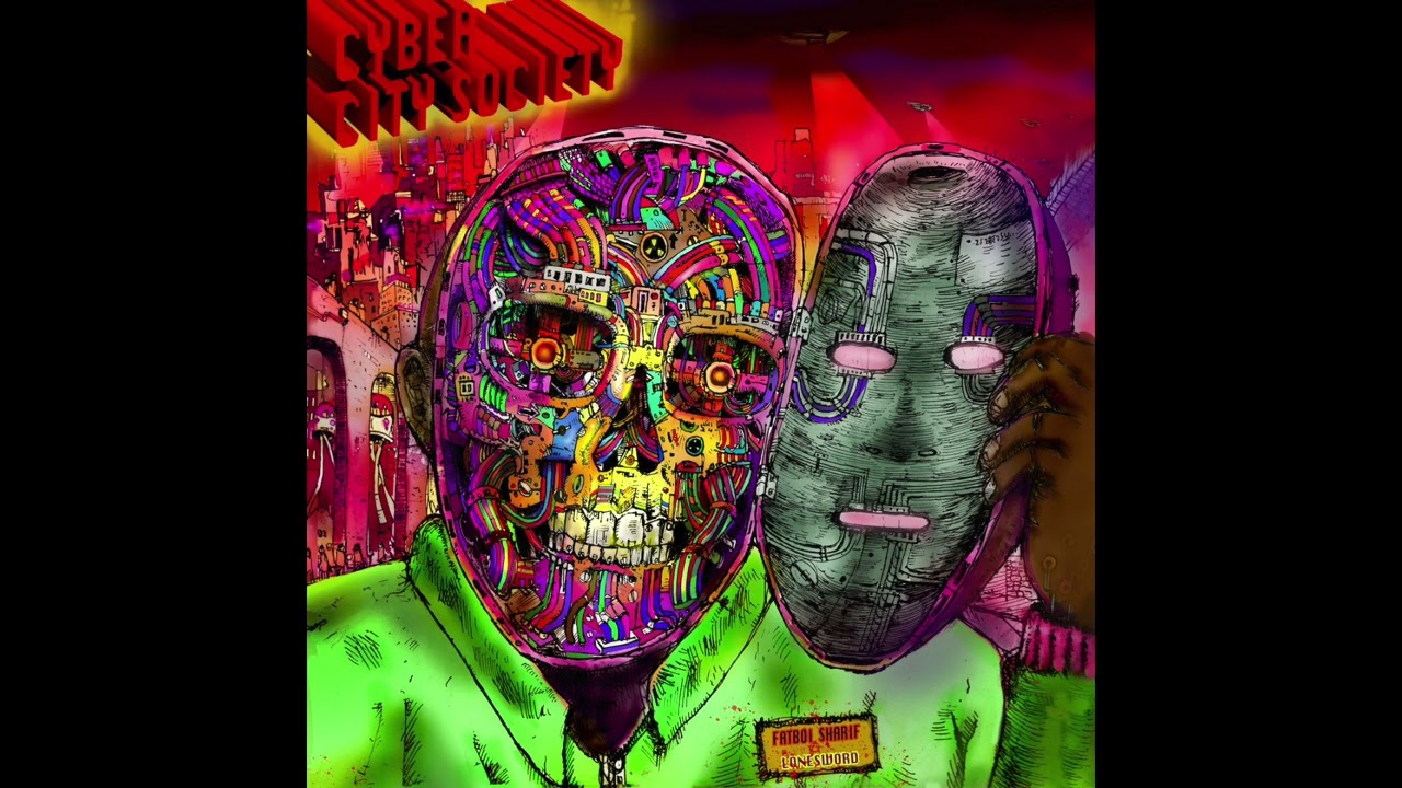 Fatboi Sharif & LoneSword - Cyber City Society (EP)