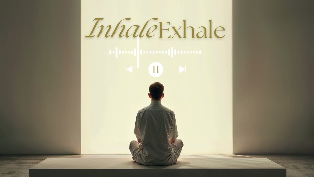 Inhale, Exhale