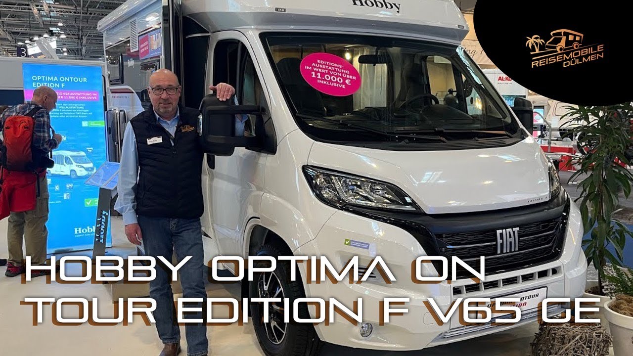 Hobby Optima On Tour Edition F V65 GE Modell 2024// Hobby auf Fiat Chassis// Vollausstattung