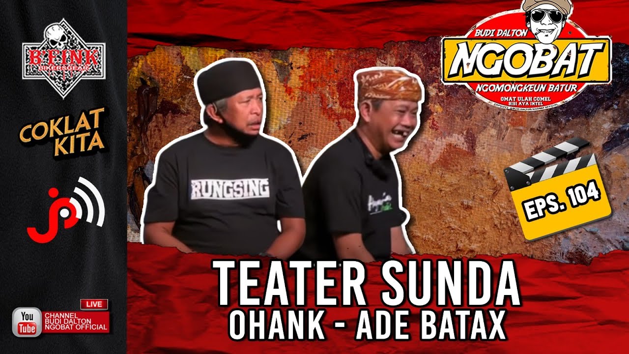 🔴 LIVE │NGOBAT 104 - NGOMONGKEUN TEATER SUNDA Bareng Ohank & Ade Batax