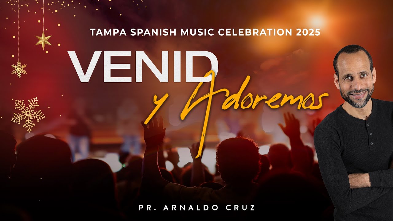 Venid Y Adoremos Concierto | Arnaldo Cruz -TampaSpanishSDAChurch