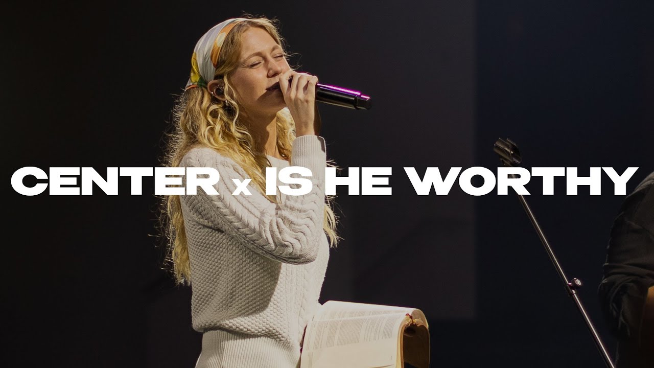 Center / Is He Worthy - Catch the Fire Raleigh