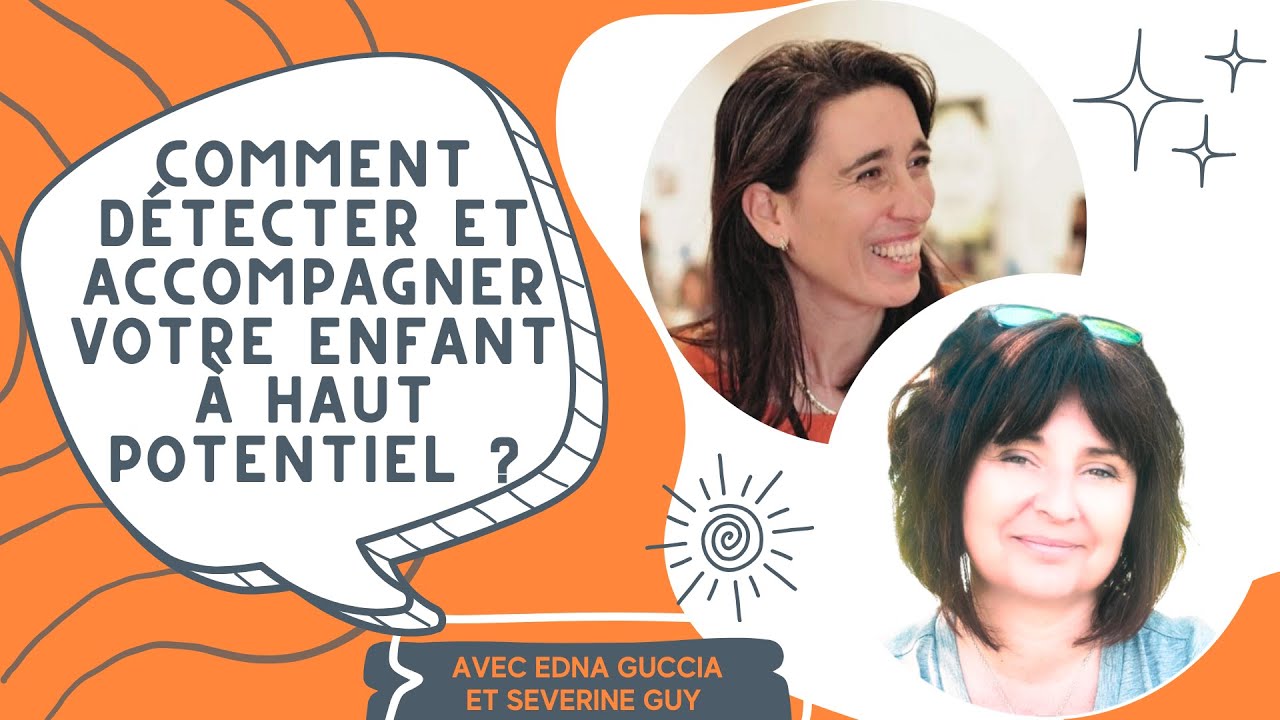 Regards-croisés : Comment détecter et accompagner votre enfant à Haut Potentiel