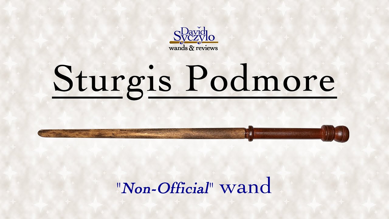 Sturgis Podmore - Non-Official Wand