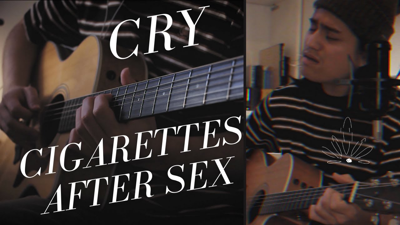 Cry - Cigarettes After Sex (Acoustic Cover)
