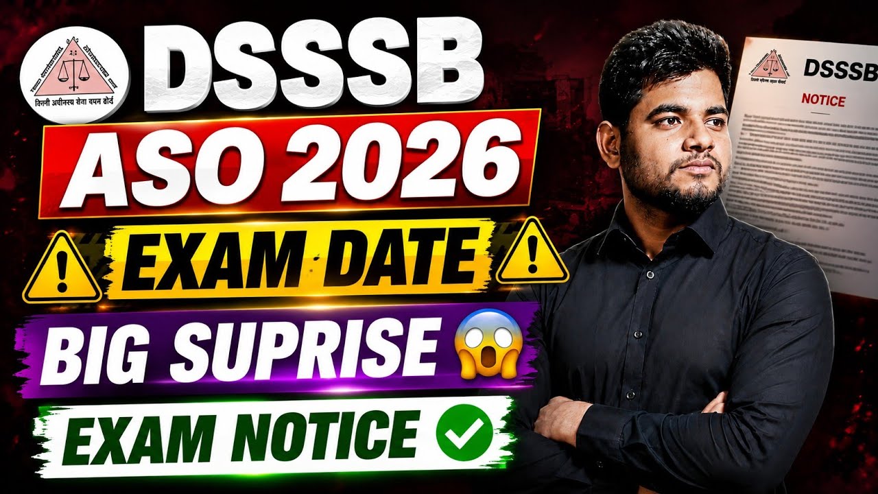 DSSSB ASO EXAM DATE 2026 ⚠️ EXAM NOTICE ✓ DSSSB DASS GRADE 2 EXAM DATE 🔴 DSSSB ASO EXAM DATE 
