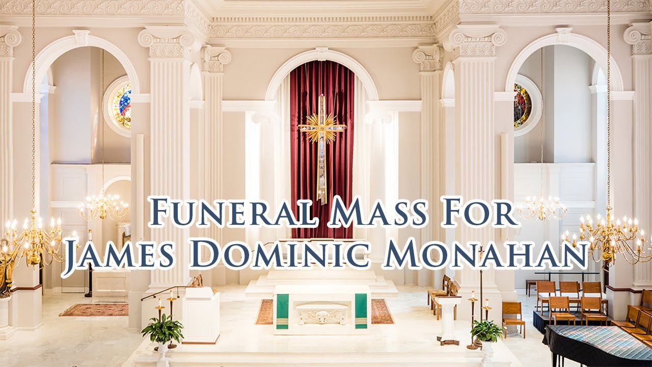Funeral Mass: James Dominic Monahan