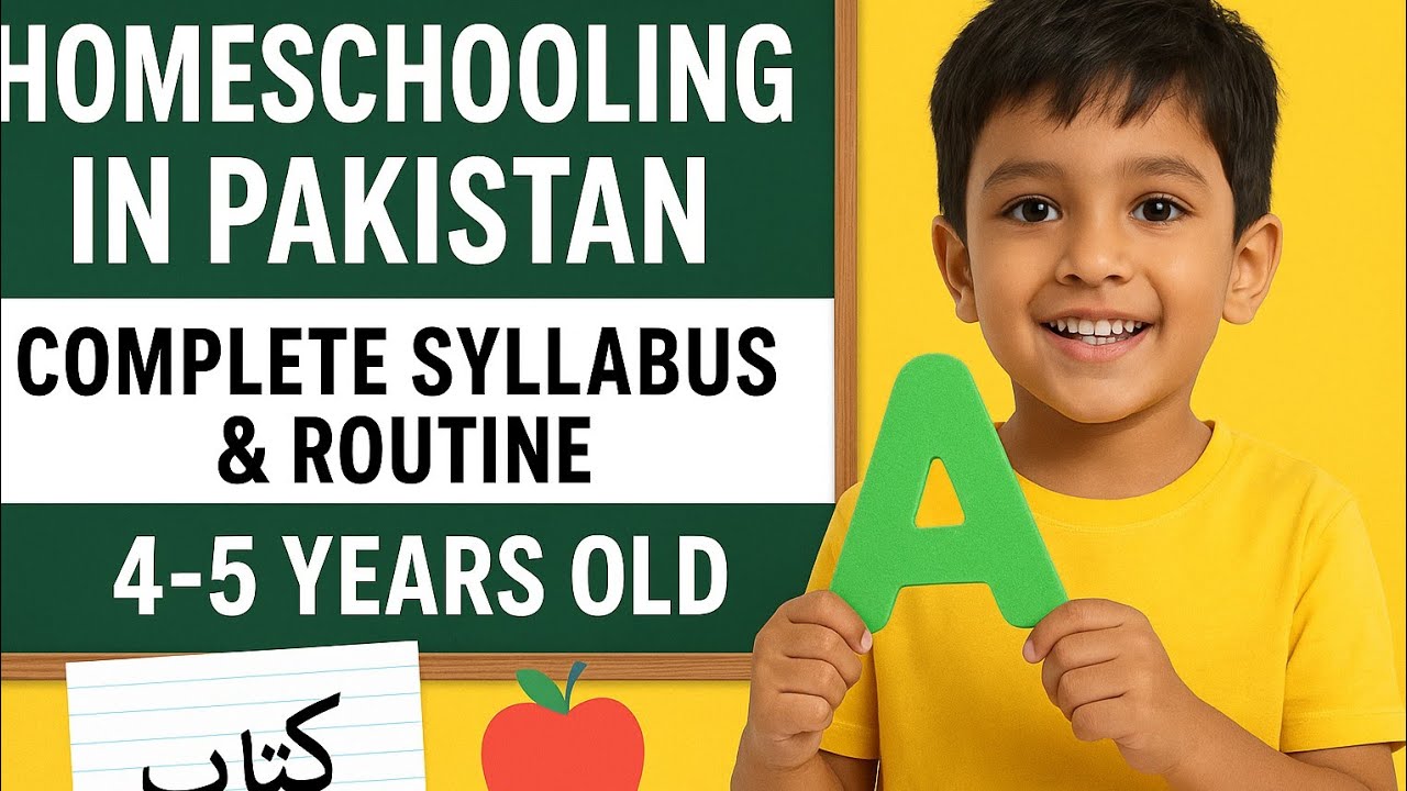 Homeschooling in Pakistan | Complete Syllabus & Routine for 4–5 Years Old Kids