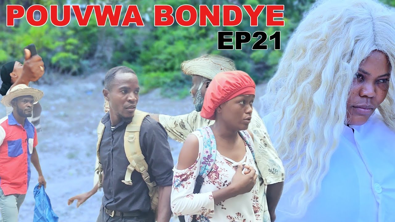 POUVWA BONDYE EPIZOD #21