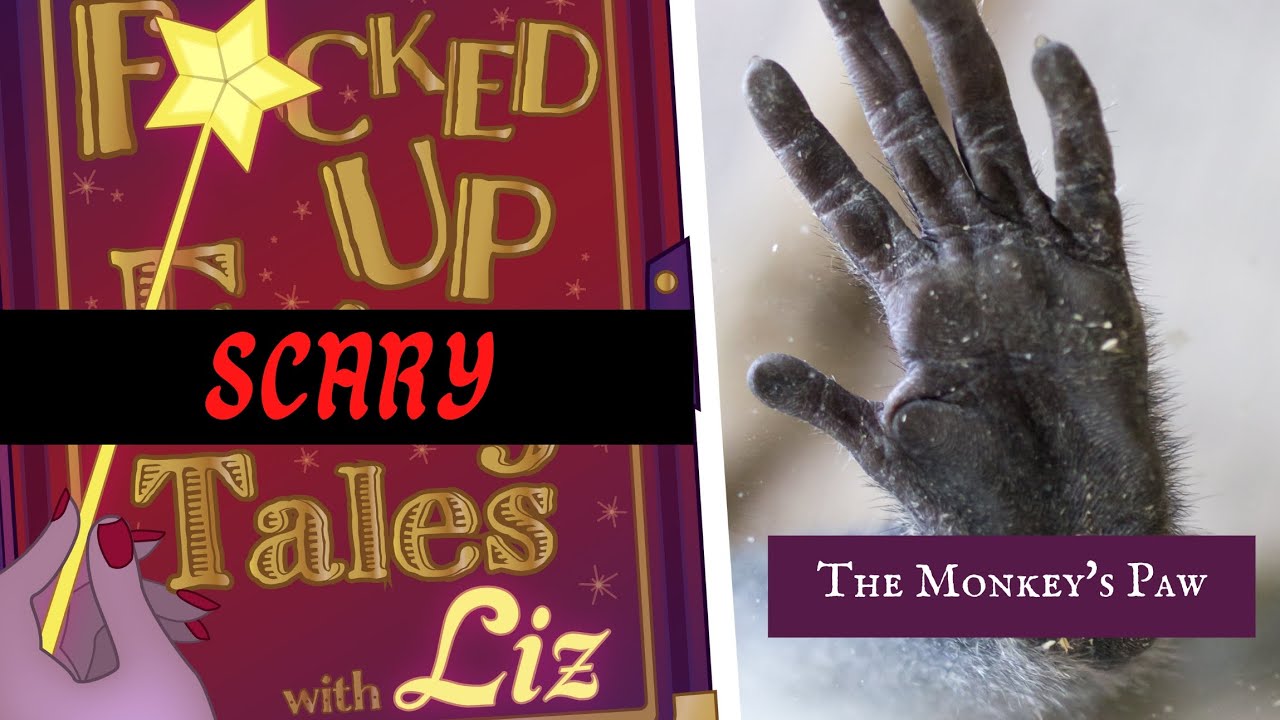 The Monkey's Paw (F*cked Up SCARY Tales)
