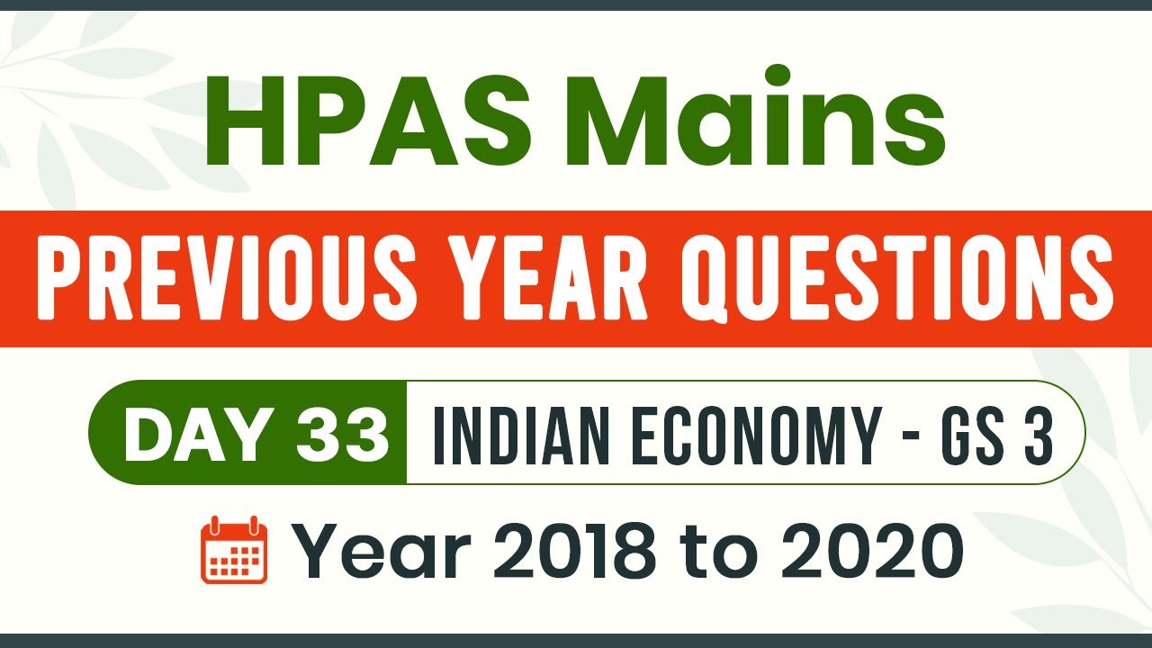 HPAS Exam | Mains Previous Year Questions Analysis | Indian Economy Mains 2018-2020 | GS 3, Day-33